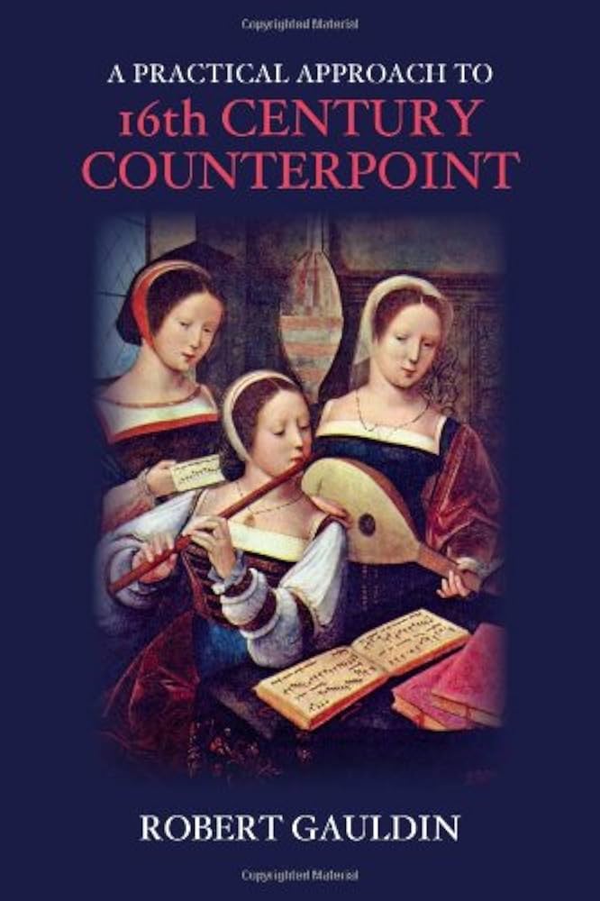 A Practical Approach to 16th Century Counterpoint, Revised